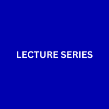 LECTURE SERIES