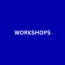 Workshops
